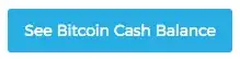 See Bitcoin Cash Balance button