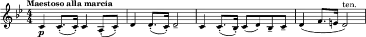 \relative c' { \clef treble \numericTimeSignature \time 4/4 \key g \minor \tempo "Maestoso alla marcia" c\p c8.(-. c16-.) c4 a8-.( c-.) | d4 d8.-.( c16-.) d2-- | c4 c8.(-. bes16-.) c8( d) bes-- c-- | d4( f8. e16 d2)^"ten." }
