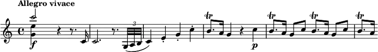 \relative c''' {
\tempo "Allegro vivace"
<<
{ c2\f } \\
{ <e, g,>4 s }
>>
r4 r8. c,16 |
c2. r8. \times 2/3 { g32( a b } |
c4) e-. g-. c-. |
b8.\trill a16 g4 r c\p |
\repeat unfold 2 { b8.\trill a16 g8 c } |
b8.\trill a16
}