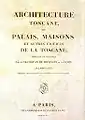 Grandjean de Montigny e A. Famin: Architecture Toscane, ou Palais, Maisons et Autres Édifices de la Toscane, Mésurés et Dessinés Par A. Grandjean de Montigny et A. Famin, 1815. Acervo de obras raras da biblioteca