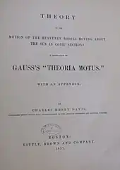 Title page of a 1857 copy of "Theory of the Motion of the Heavenly Bodies Moving about the Sun in Conic Sections: A Translation of Gauss's "Theoria Motus," translated to English by Charles Henry Davis