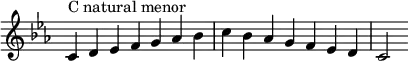  {
\override Score.TimeSignature #'stencil = ##f
\relative c' {
  \clef treble \key c \minor \time 7/4
  c4^\markup "C natural menor" d es f g aes bes c bes aes g f es d c2
} }

